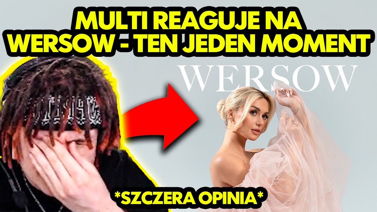 MULTI reaguje na WERSOW - TEN JEDEN MOMENT *szczera opinia*