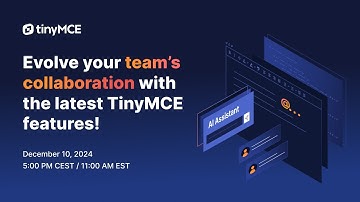 What’s New in TinyMCE 7: Collaboration, Coding, and AI Features for Teams