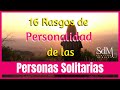 ⭐️Personas Solas y los 16 Rasgos de Personalidad que las Caracterizan ⭐️ Personas Solitarias Mood ⭐️