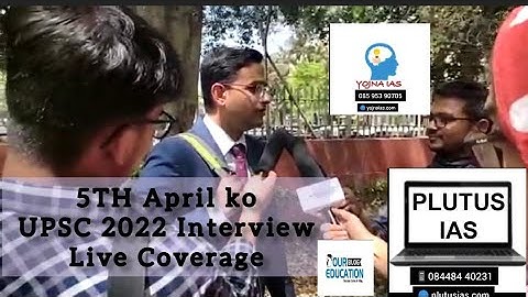 5th April UPSC CSE 2022 Interview Live coverage - Plutus IAS Students