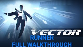 Vector - Runner Mode Full Walkthrough