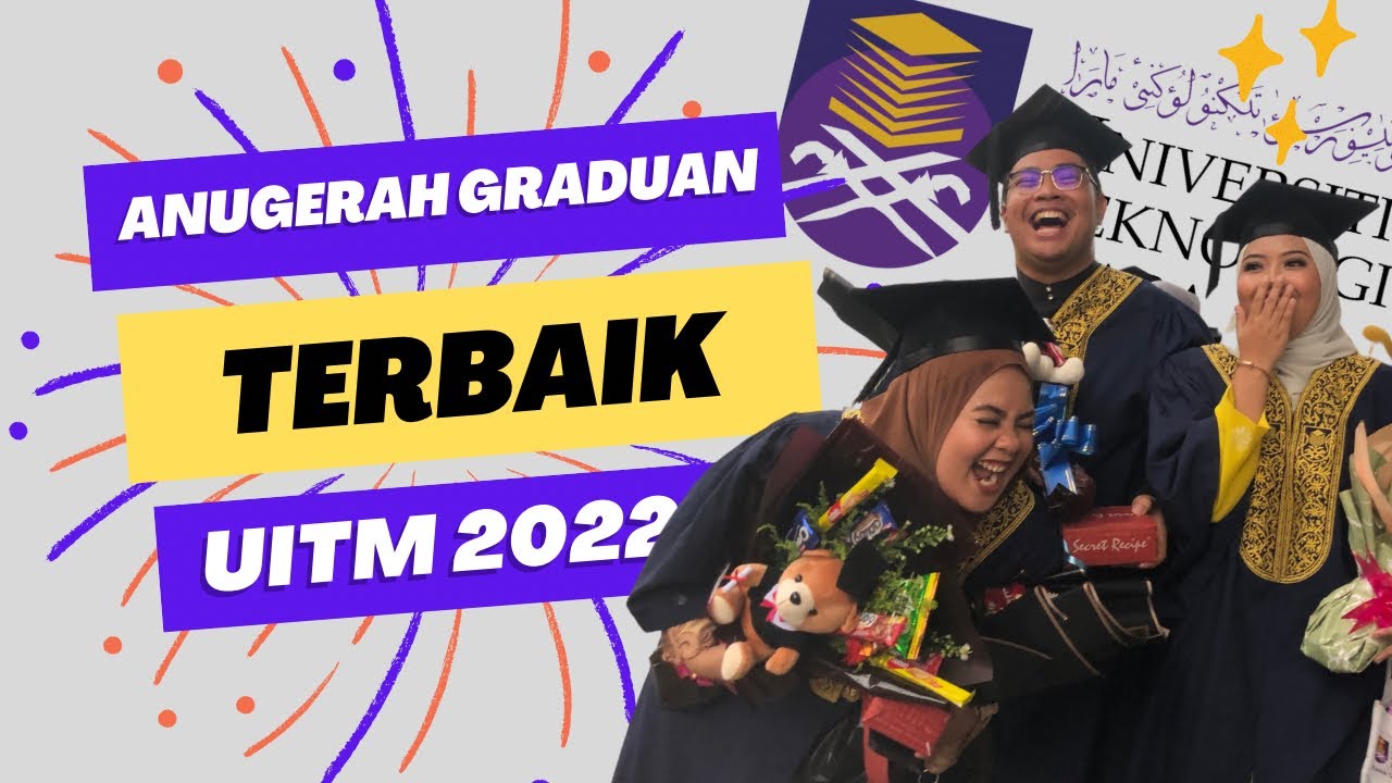 Anugerah Graduan Terbaik UiTM 2022 @ Kolej Pengajian Seni Kreatif