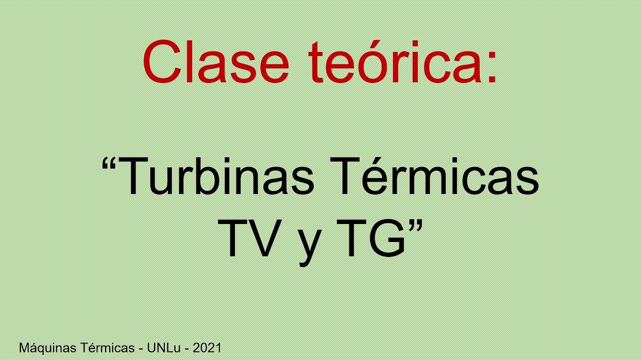 Turbinas Térmicas: TV y TG - 08/09/2021