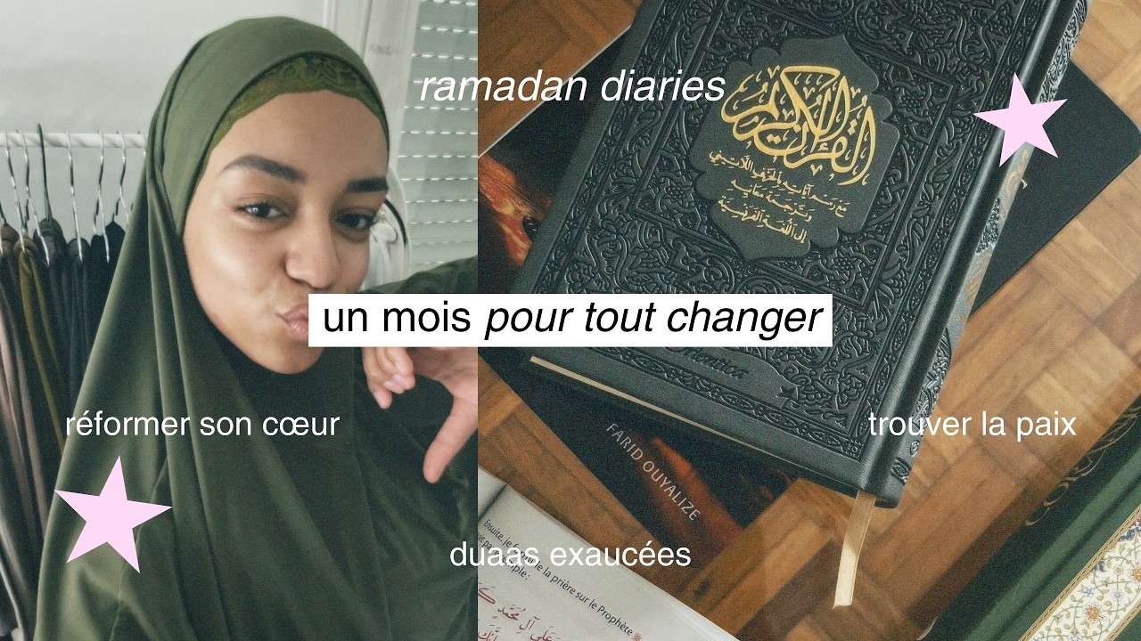 un mois pour tout changer (duaas exaucées, réformer son cœur, trouver la paix) | ramadan diaries