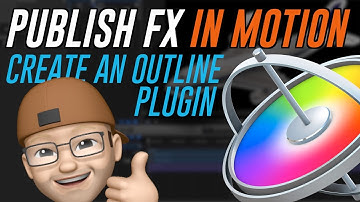 Create a FCPX Outline Plugin Effect in Motion | BretFX Plugins & Tutorials Final Cut Pro X & Motion