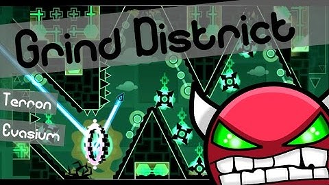 Geometry Dash | Grind District by Evasium & Terron