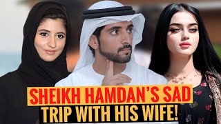 Sheikh Hamdan’s Sad Trip With His Wife! | Sheikh Hamdan | Fazza | Crown Prince Of Dubai