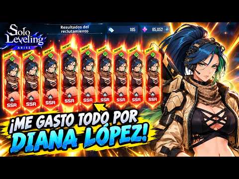 I'M SPENDING EVERYTHING TO GET DIANA LÓPEZ! 😱🔥 NEW CHARACTER | SOLO LEVELING:ARISE