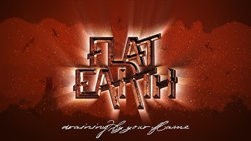 Flat Earth - Draining By Your Flame (Official lyric video)