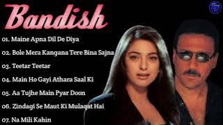 Bandish Movie All Songs||Jackie Shroff & Juhi Chawla | Bollywood movie song