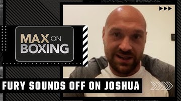 Tyson Fury rips Anthony Joshua, scouts Usyk, Whyte & Ngannou | Max on Boxing