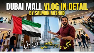 Pehli Bar Dekhien Ulta Dubai ! Dubai Mall Vlog in Detail By Salman Arshad Official