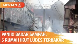 Live Report: Panik! Bakar Sampah, Lima Rumah di Pulogadung Ikut Ludes Terbakar | Liputan 6