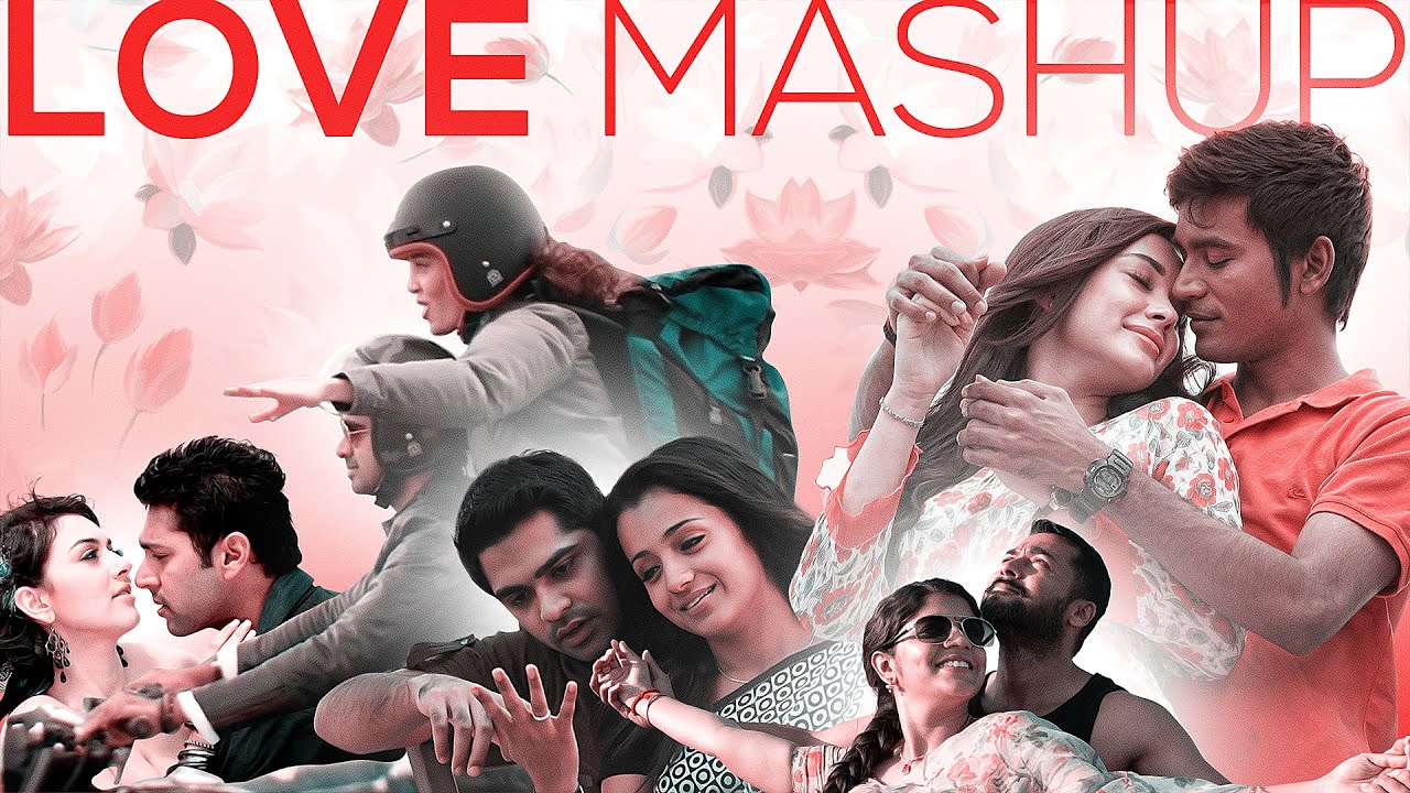 Love Mashup 2023  Valentines Day Love Songs  Tamil Love Songs  Video Mashup