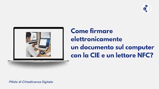 Come Firmare Elettronicamente Un Doento Sul Computer Con La Cie E Un Lettore Nfc?