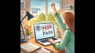 Pass Your FEMA ISP Exam in 5 Minutes! Fast, Easy & 100% Accurate
