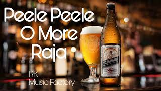 Peele Peele O More Raja | DJ Remix Song