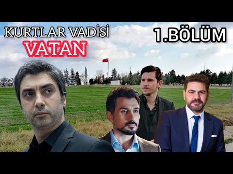 Kurtlar Vadisi Vatan - 1.Bölüm - Yeni Dizi - HD Kalite İzle 2023