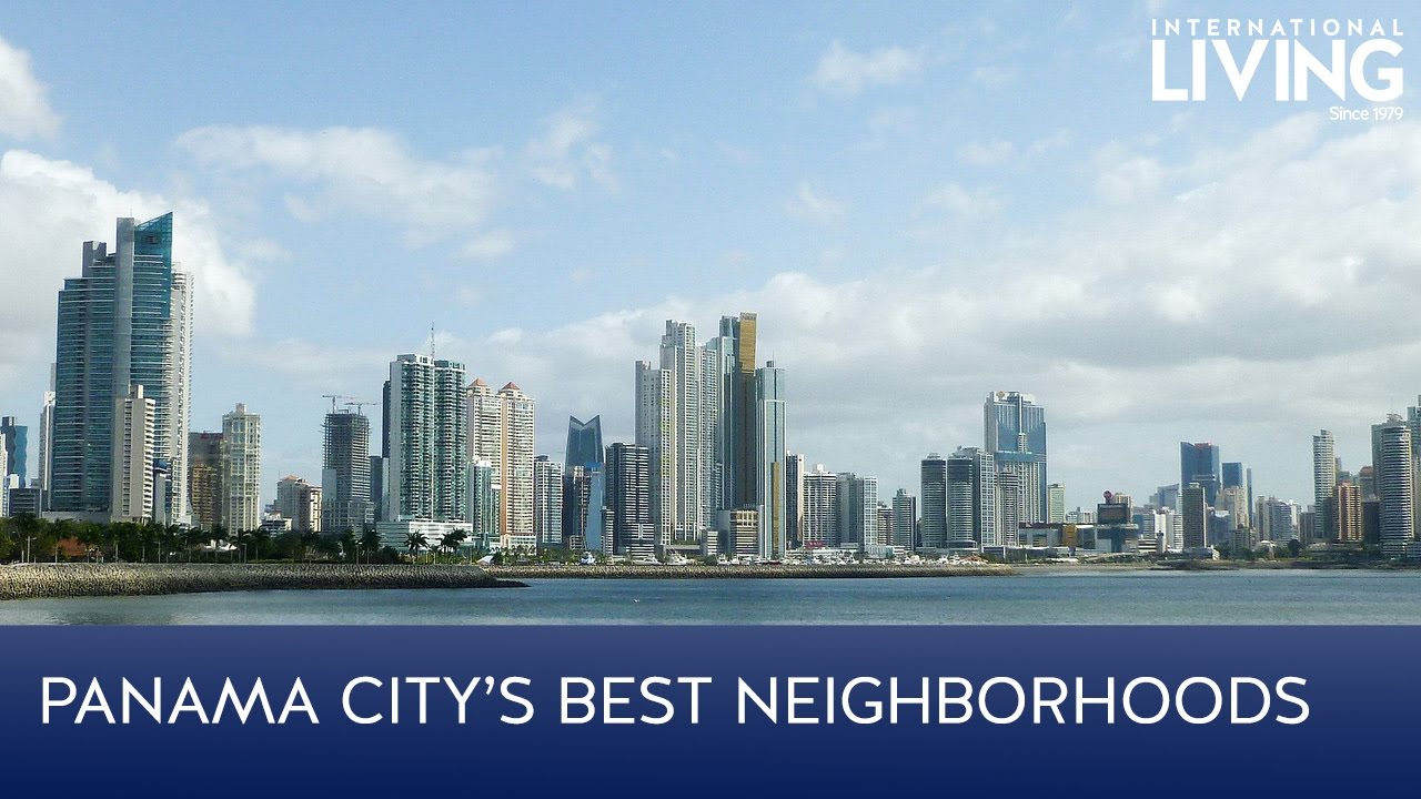 Panama City's Best Neighborhoods - YouTube