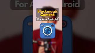 Download Blackmagic Camera On Any Android! 🔥