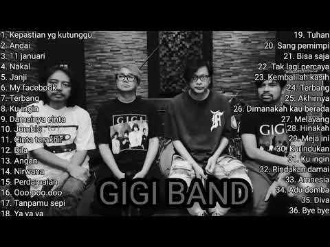 FULL ALBUM GIGI BAND TANPA IKLAN  LAGU TERBAIK TERPOPULER  KUMPULAN LAGU GIGI