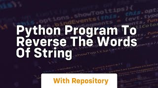 Python program to reverse the words of string