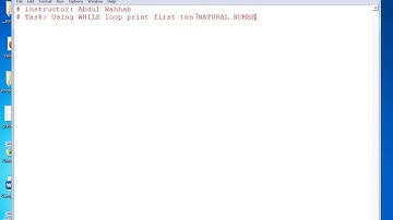 python learning by abdul wahhab - using WHILE Loop print first ten natural numbers.