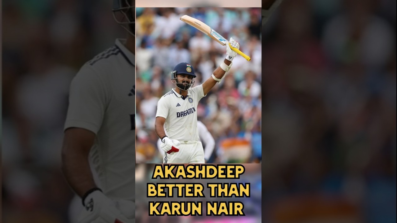 AkashDeep Is Better Then Karun Nair | ENG vs IND 5th Test Day 3 | 