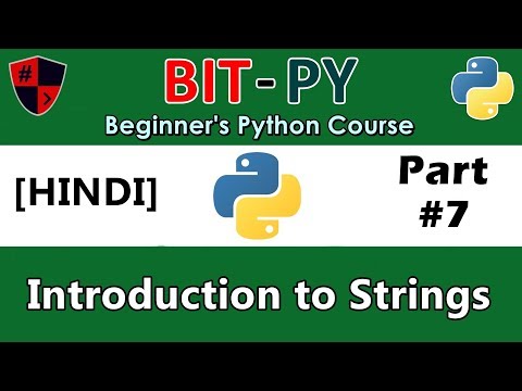 [HINDI] BIT-PY Beginner's Python Course | Part #7 | Introduction to Strings