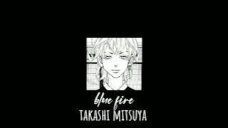Mitsuya Takashi character song full |Blue Fire | Tokyo Revengers