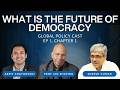 Future of Democracy - GlobalPolicyCast Ep1Ch1 | Dr Ian Shapiro | Arpit Chaturvedi and Suresh Kumar
