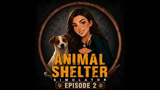 More Animals, More Love! | Animal Shelter Simulator #2