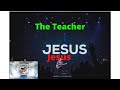 The Teacher (Jesus)