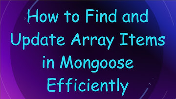 How to Find and Update Array Items in Mongoose Efficiently