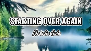 Starting Over Again - Natalie Cole | lyrics