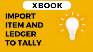 Import Item & Ledger Account From Xbook To Tally Smart Billing Xedok Software(Xbook)