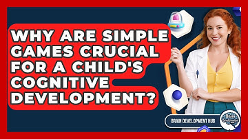 Why Are Simple Games Crucial For A Child