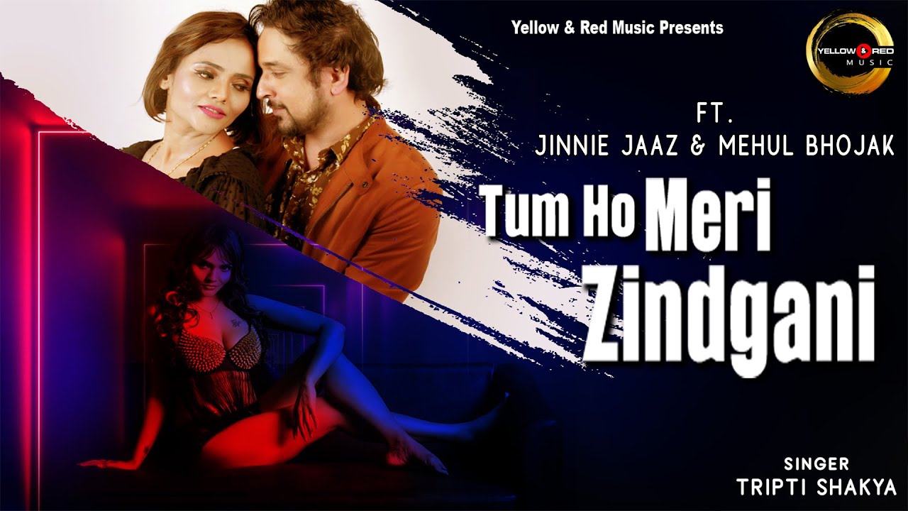 Download TUM HO MERI ZINDGANI | Jinnie Jaaz, Mehul Bhojak | Tripti Shakya | Romantic Song 2022 | New Song