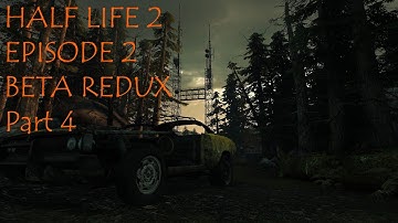 HL2: EP2 Beta Redux - Part 4 - On The Road