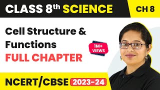 Cell Structure and Functions Full Chapter Class 8 Science | NCERT Science Class 8 Chapter 8