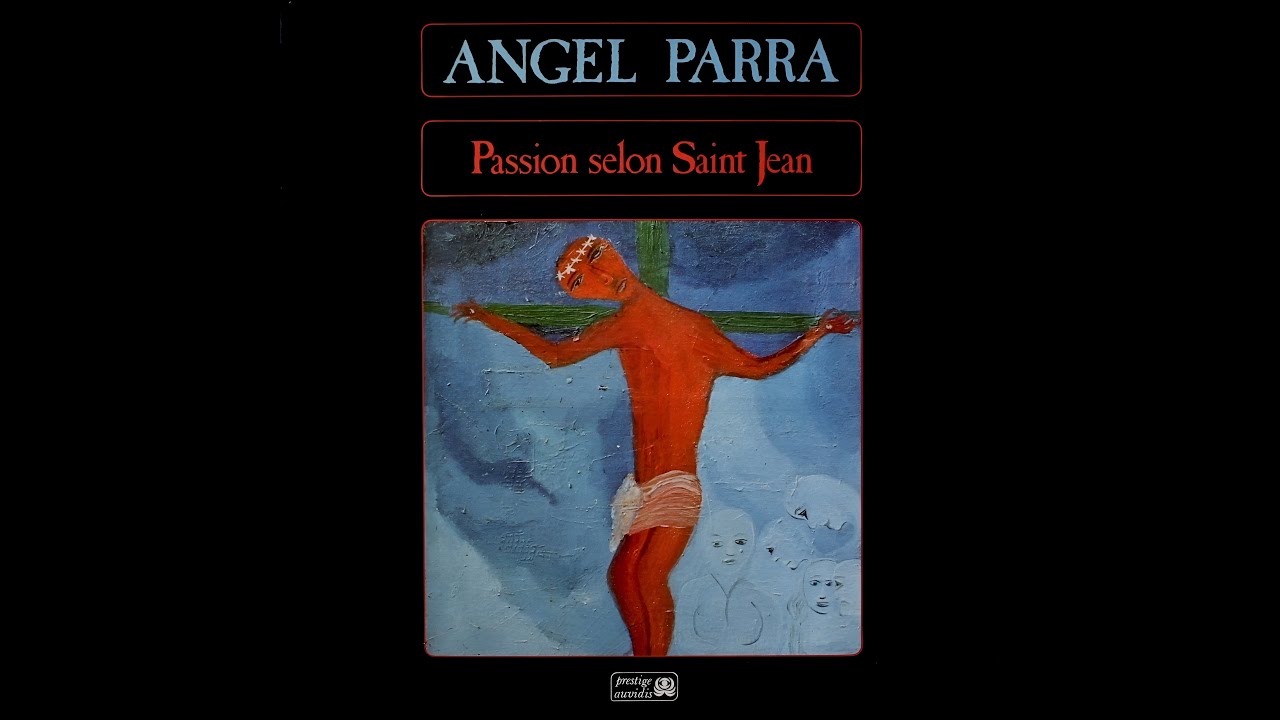 Angel Parra / Jesùs y Sus Discipulos en el Huerto