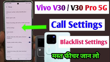 Vivo v30 call settings /how to enable call setting Vivo v30, v30 pro 5g /vivo v30 calling features