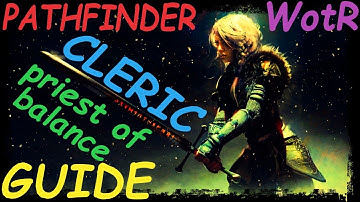 Pathfinder: WotR - Priest of Balance Cleric Starting Build - Beginner
