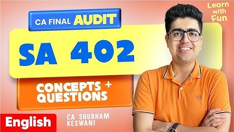 SA 402 English Revision | CA Final Audit | CA Shubham Keswani (AIR 8)