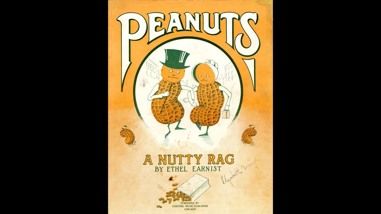 PEANUTS - A NUTTY RAG (EARNIST, 1911) - YouTube