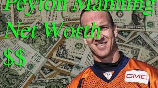 Peyton Manning Net Worth * Salary * Income from Endorsements