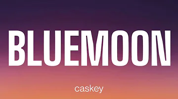 CASKEY - BLUE MOON ( LYRICS )