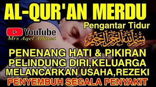 Bacaan Al Quran Merdu Untuk Tidur Penenang Hati & Pikiran, Pelindung Dari Gangguan Jin & Setan