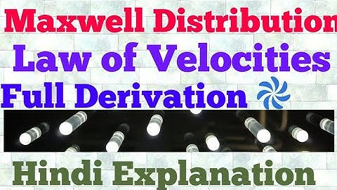maxwell distribution law of velocities (hindi)