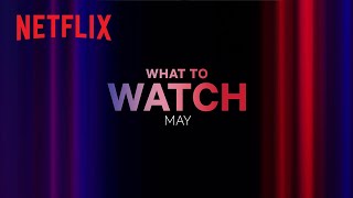 New on Netflix | May 2024